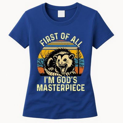 Opossum First Of All IM GodS Masterpiece Womens T-Shirt