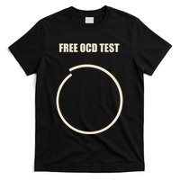 Ocd Free Ocd Test Funny Ocd T-Shirt