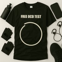 Ocd Free Ocd Test Funny Ocd T-Shirt