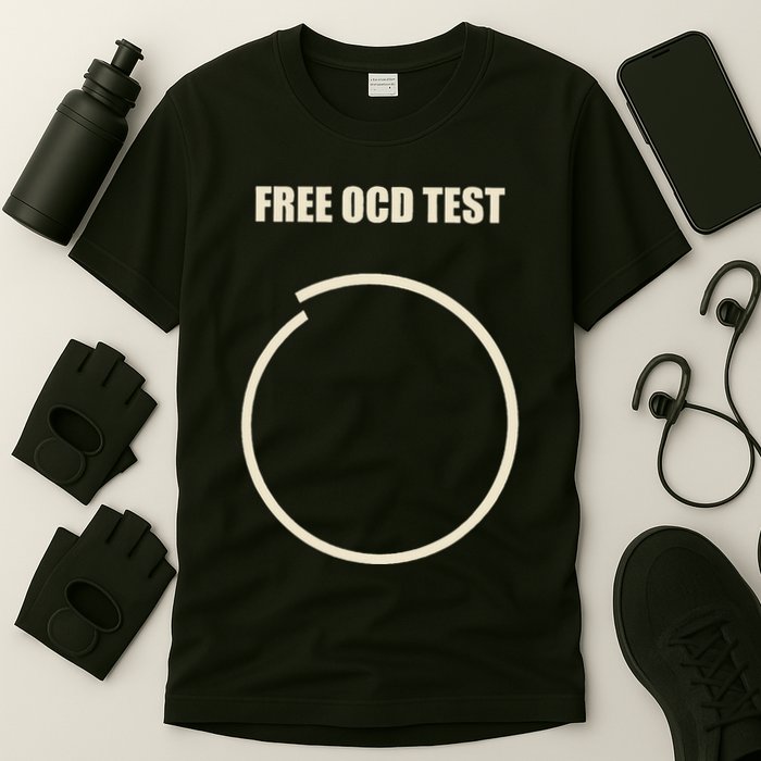 Ocd Free Ocd Test Funny Ocd T-Shirt