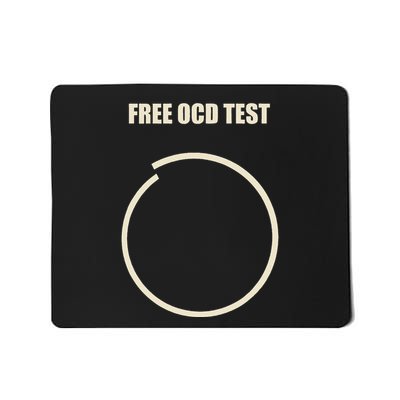Ocd Free Ocd Test Funny Ocd Mousepad