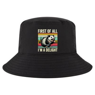 Opossum First Of All Im A Delight Possum Cool Comfort Performance Bucket Hat