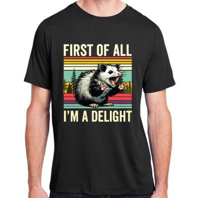 Opossum First Of All Im A Delight Possum Adult ChromaSoft Performance T-Shirt