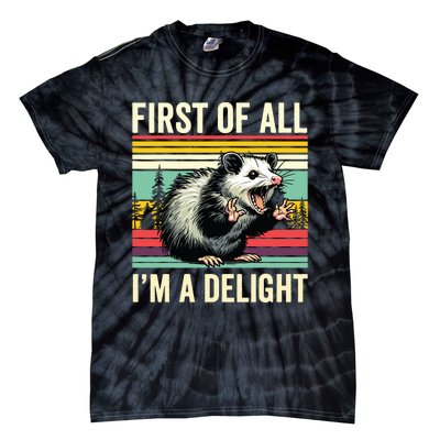 Opossum First Of All Im A Delight Possum Tie-Dye T-Shirt