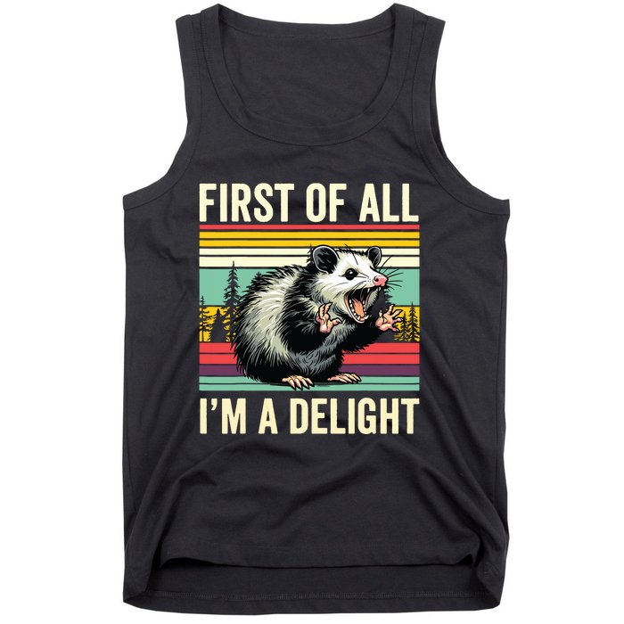 Opossum First Of All Im A Delight Possum Tank Top