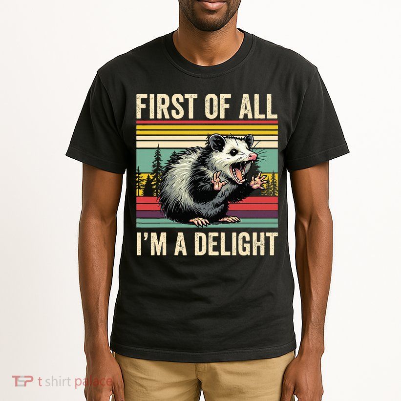 Opossum First Of All Im A Delight Possum Tall T-Shirt