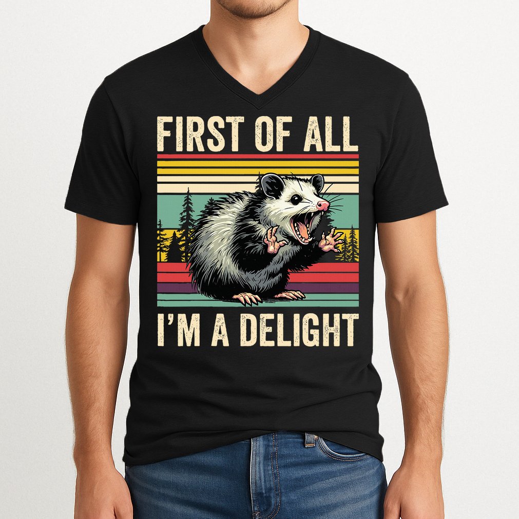 Opossum First Of All Im A Delight Possum V-Neck T-Shirt