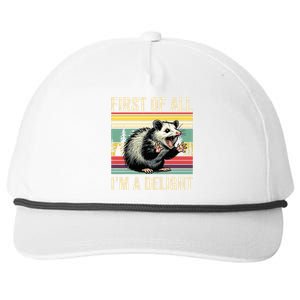 Opossum First Of All Im A Delight Possum Snapback Five-Panel Rope Hat