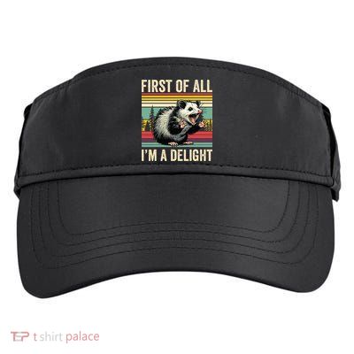 Opossum First Of All Im A Delight Possum Adult Drive Performance Visor