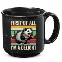 Opossum First Of All Im A Delight Possum 15oz Campfire Ceramic Mug