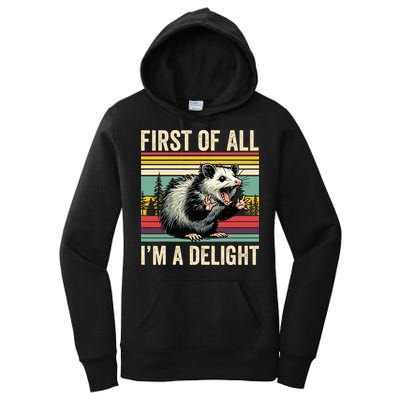 Opossum First Of All Im A Delight Possum Women's Pullover Hoodie