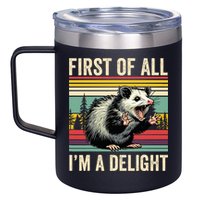 Opossum First Of All Im A Delight Possum 12oz Stainless Steel Coffee Mug