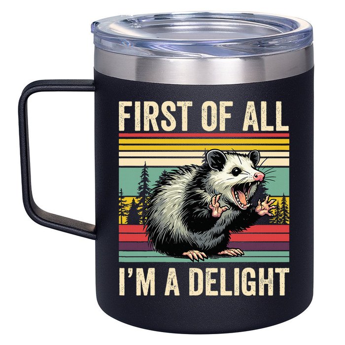Opossum First Of All Im A Delight Possum 12oz Stainless Steel Coffee Mug
