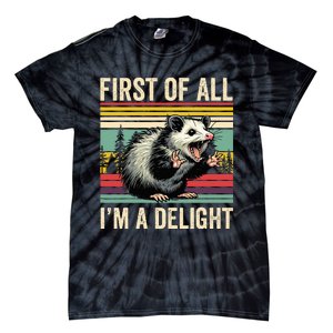 Opossum First Of All Im A Delight Possum Tie-Dye T-Shirt