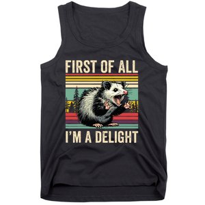 Opossum First Of All Im A Delight Possum Tank Top