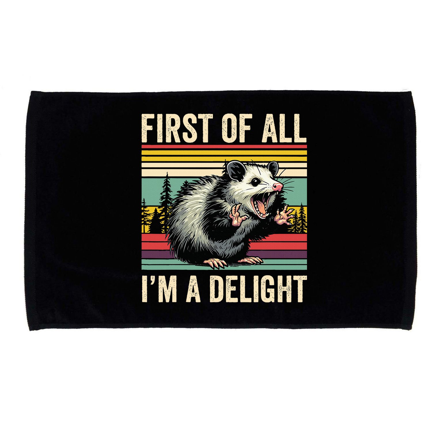 Opossum First Of All Im A Delight Possum Microfiber Hand Towel