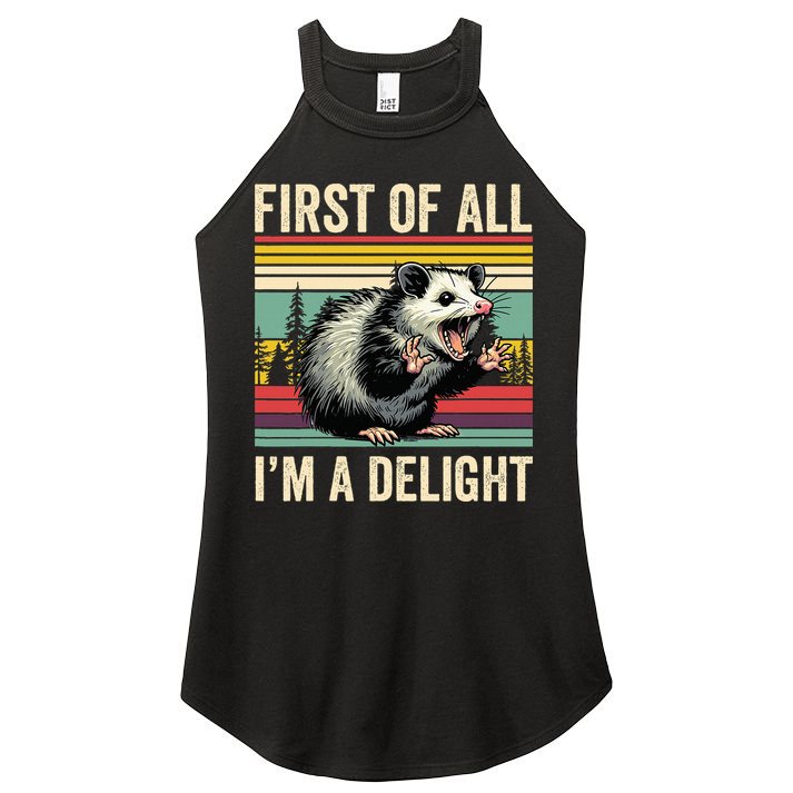 Opossum First Of All Im A Delight Possum Women's Perfect Tri Rocker Tank