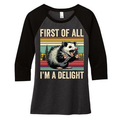 Opossum First Of All Im A Delight Possum Women's Tri-Blend 3/4-Sleeve Raglan Shirt