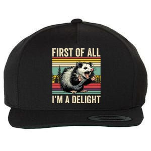 Opossum First Of All Im A Delight Possum Wool Snapback Cap