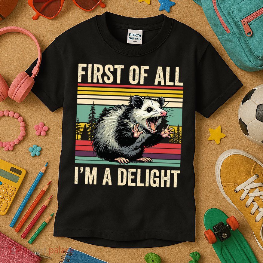 Opossum First Of All Im A Delight Possum Kids T-Shirt