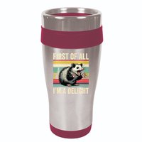 Opossum First Of All Im A Delight Possum 16oz Travel Tumbler