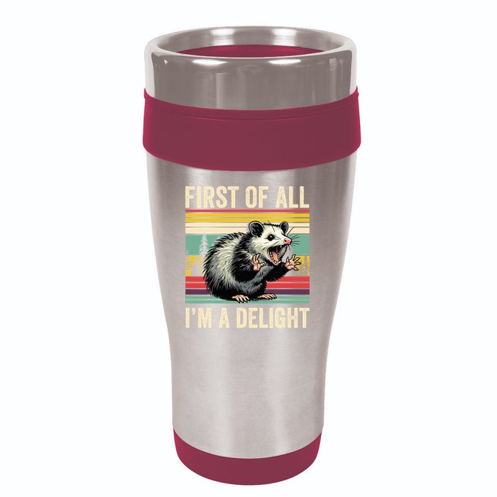 Opossum First Of All Im A Delight Possum 16oz Travel Tumbler