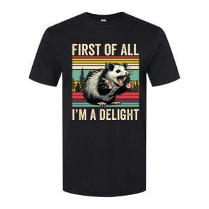 Opossum First Of All Im A Delight Possum Softstyle CVC T-Shirt