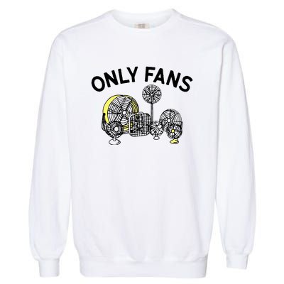 Only Fans Garment-Dyed Sweatshirt