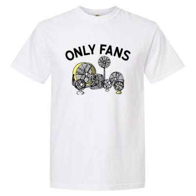 Only Fans Garment-Dyed Heavyweight T-Shirt