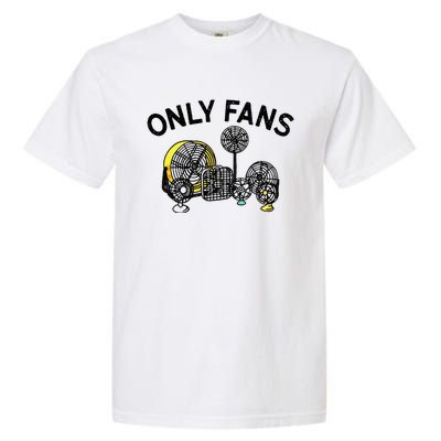 Only Fans Garment-Dyed Heavyweight T-Shirt