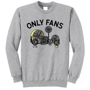 Only Fans Tall Sweatshirt