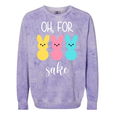 Oh For Peeps Sake Easter Funny Cute Colorblast Crewneck Sweatshirt