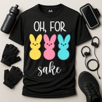Oh For Peeps Sake Easter Funny Cute Cooling Performance Crew T-Shirt