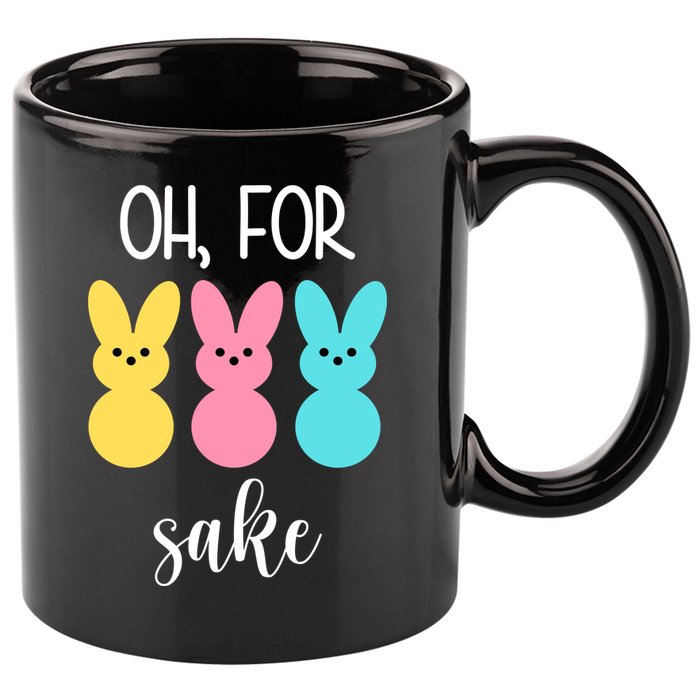 Oh For Peeps Sake Easter Funny Cute 11oz C Handle Ceramic Mug