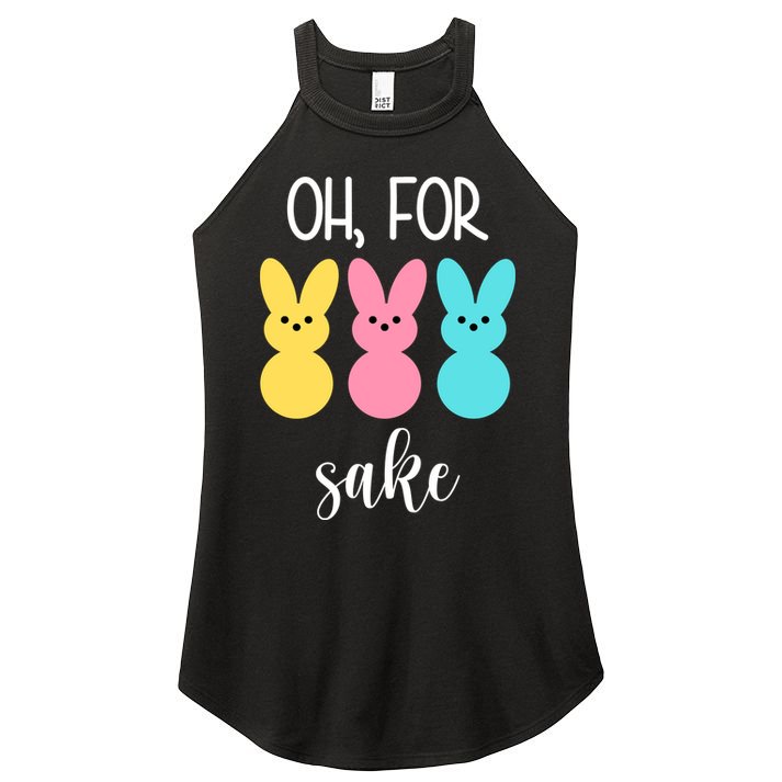 Oh For Peeps Sake Easter Funny Cute Women's Perfect Tri Rocker Tank