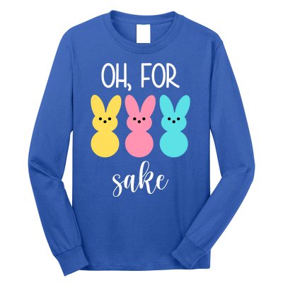 Oh For Peeps Sake Easter Funny Cute Long Sleeve Shirt