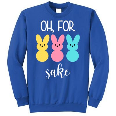 Oh For Peeps Sake Easter Funny Cute Sweatshirt