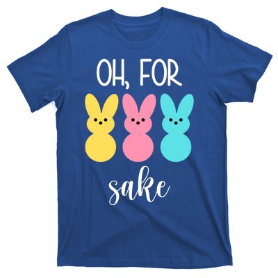 Oh For Peeps Sake Easter Funny Cute T-Shirt