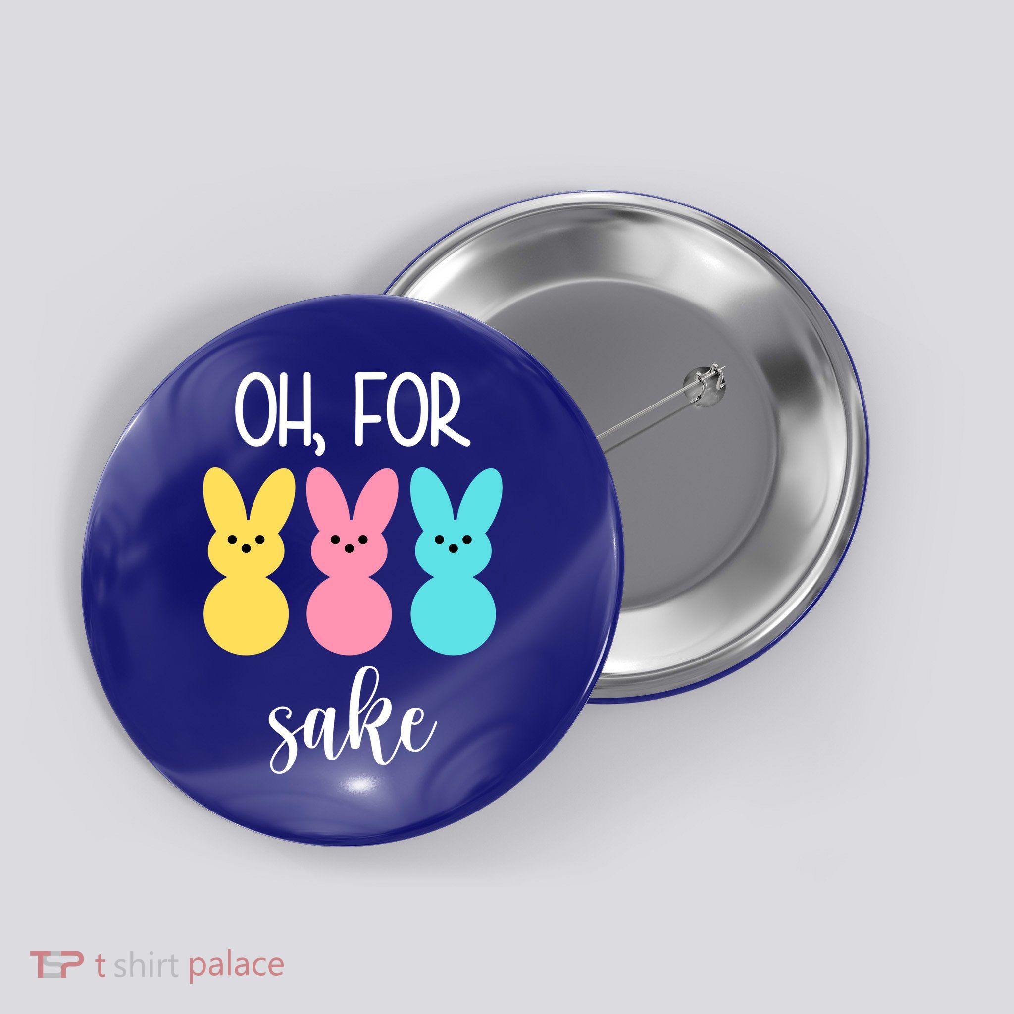 Oh For Peeps Sake Easter Funny Cute Button