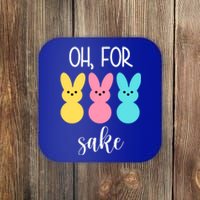 Oh For Peeps Sake Easter Funny Cute Coaster