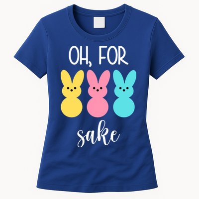 Oh For Peeps Sake Easter Funny Cute Womens T-Shirt