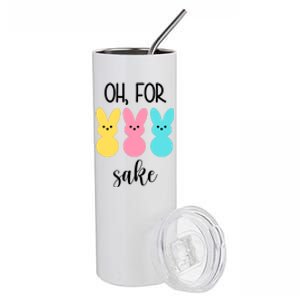 Oh For Peeps Sake Easter Funny Cute Stainless Steel Tumbler