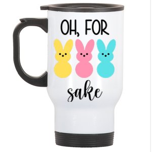 Oh For Peeps Sake Easter Funny Cute Stainless Steel Travel Mug