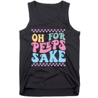 Oh For Peeps Sake Happy Easter Tank Top