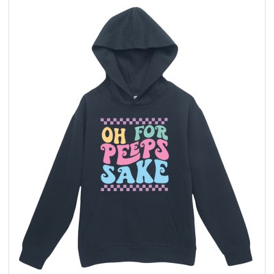 Oh For Peeps Sake Happy Easter Urban Pullover Hoodie