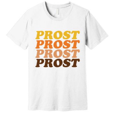 Oktoberfest Funny Prost Premium T-Shirt