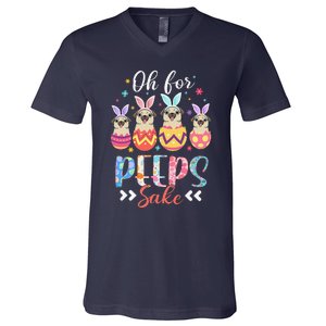 Oh For Peeps Sake Funny Easter Pug Bunny Ear Egg Basket V-Neck T-Shirt