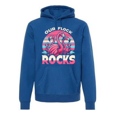 Our Flock Rocks Flamingos Lover Family Vacation Gift Premium Hoodie