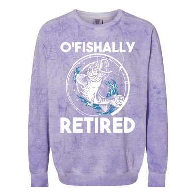 O Fishally Retired Retirement Retiree Fishing Fisher Colorblast Crewneck Sweatshirt