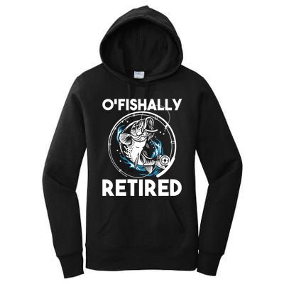 O Fishally Retired Retirement Retiree Fishing Fisher Women's Pullover Hoodie